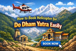 Helicopter for Do Dham Yatra
